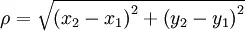 rho=sqrt{left(x_2-x_1right)2+left(y_2-y_1right)2}